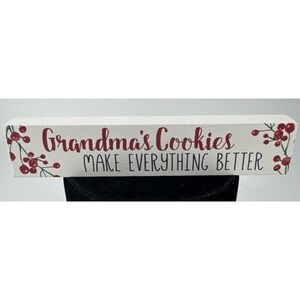 Wood Plaque Grandma's Cookies Make Everything Better 7.5" Long Gift Grandparents